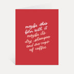 Maybe She's Born With It Maybe It's Dry Shampoo And Coffee