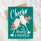 Cheers to the happy couple