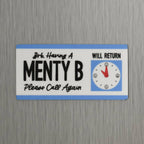 BRB, Having a Menty B Flat Fridge Magnet