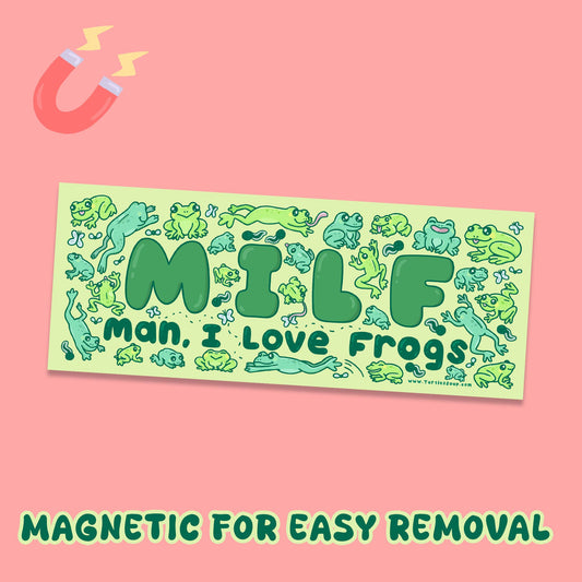 Man I Love Frogs MILF Car Magnet