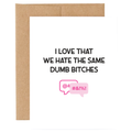 We Hate the Same Card