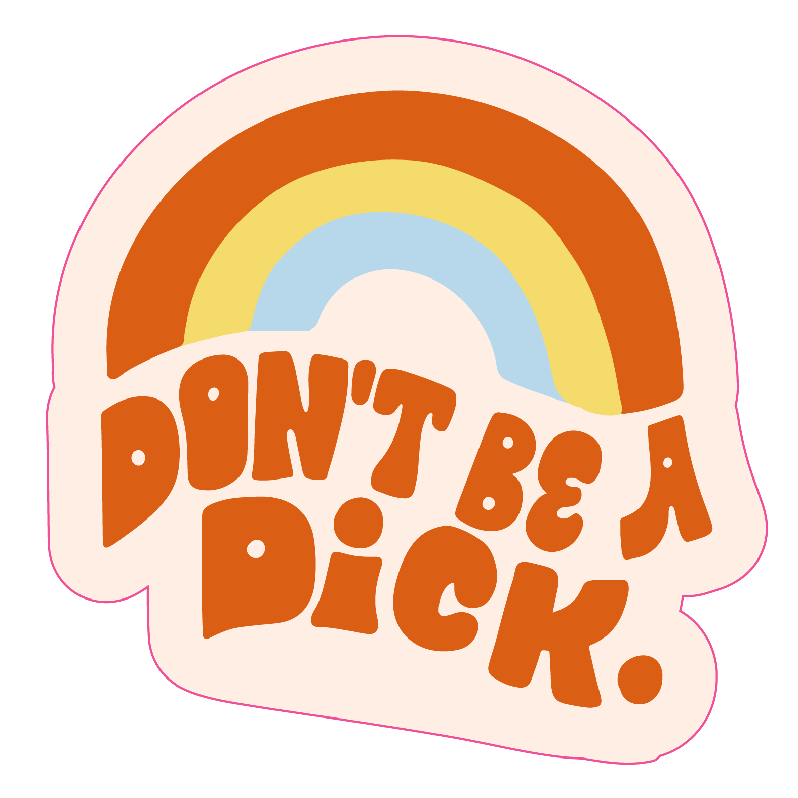Sticker - Don't Be A Dick