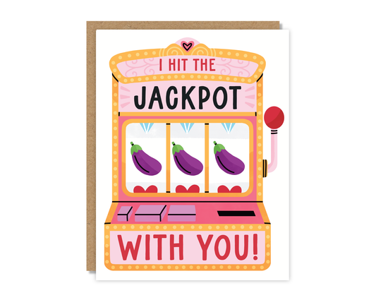 I Hit the Jackpot with You!