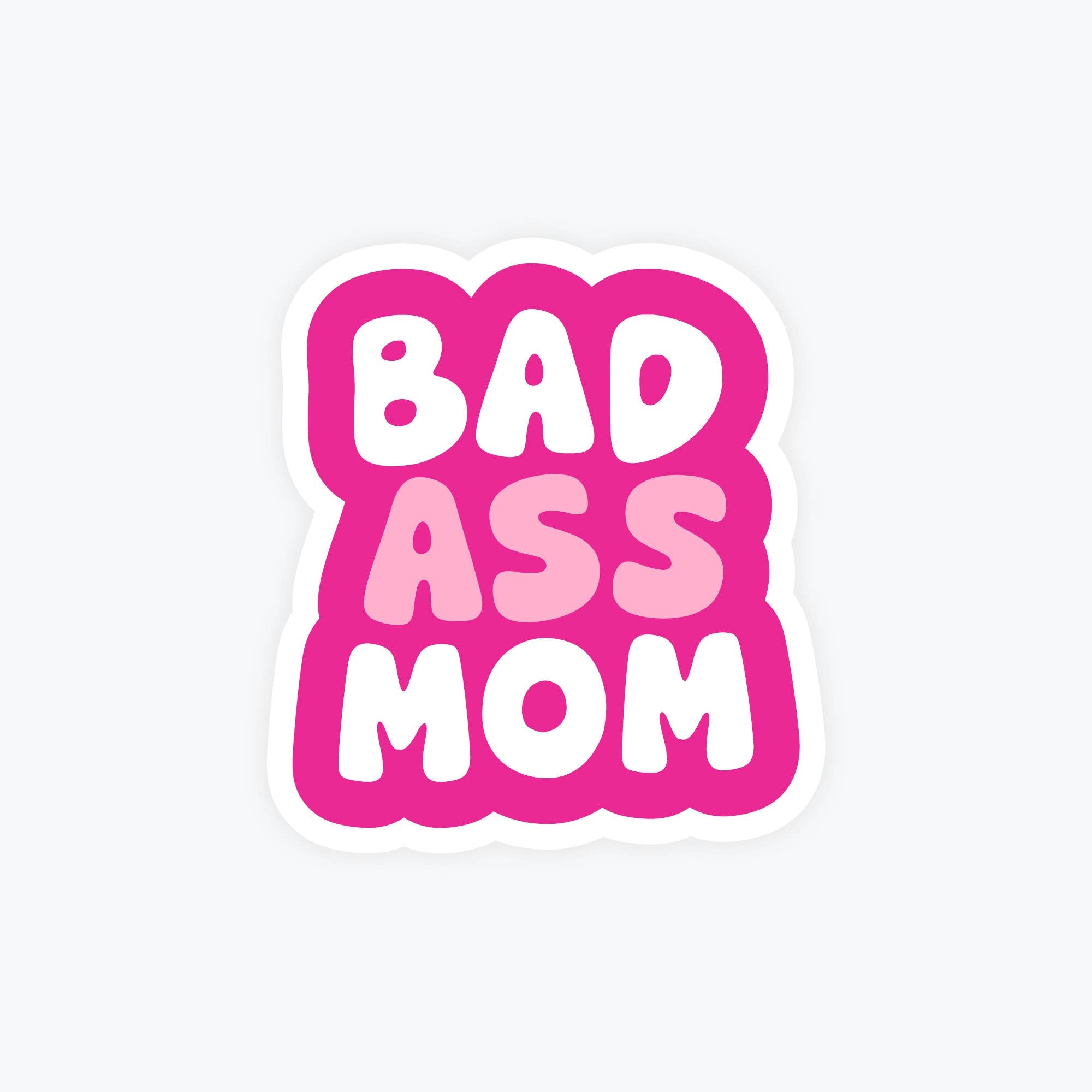 Bad Ass Mom Sticker