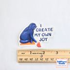 I Create My Own Joy Sticker