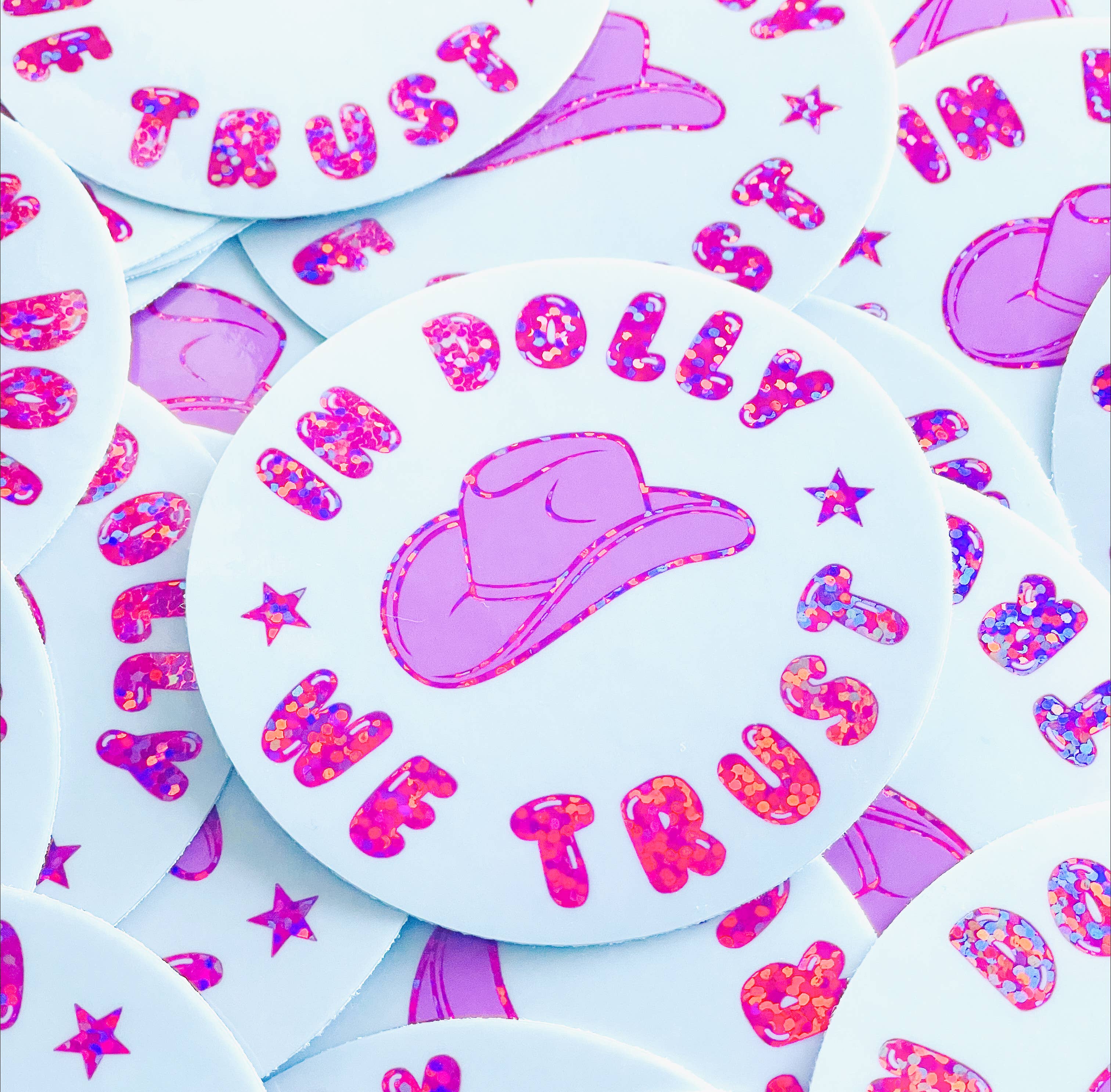 In Dolly We Trust - Dolly Parton - Vinyl Glitter Sticker