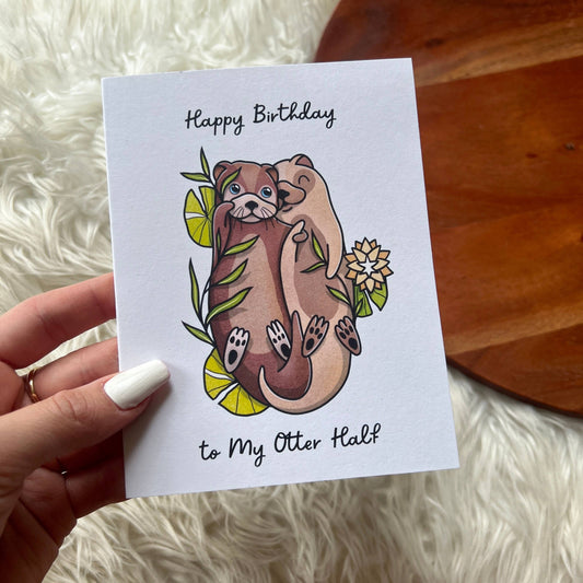 My Otter Half Birthday Card