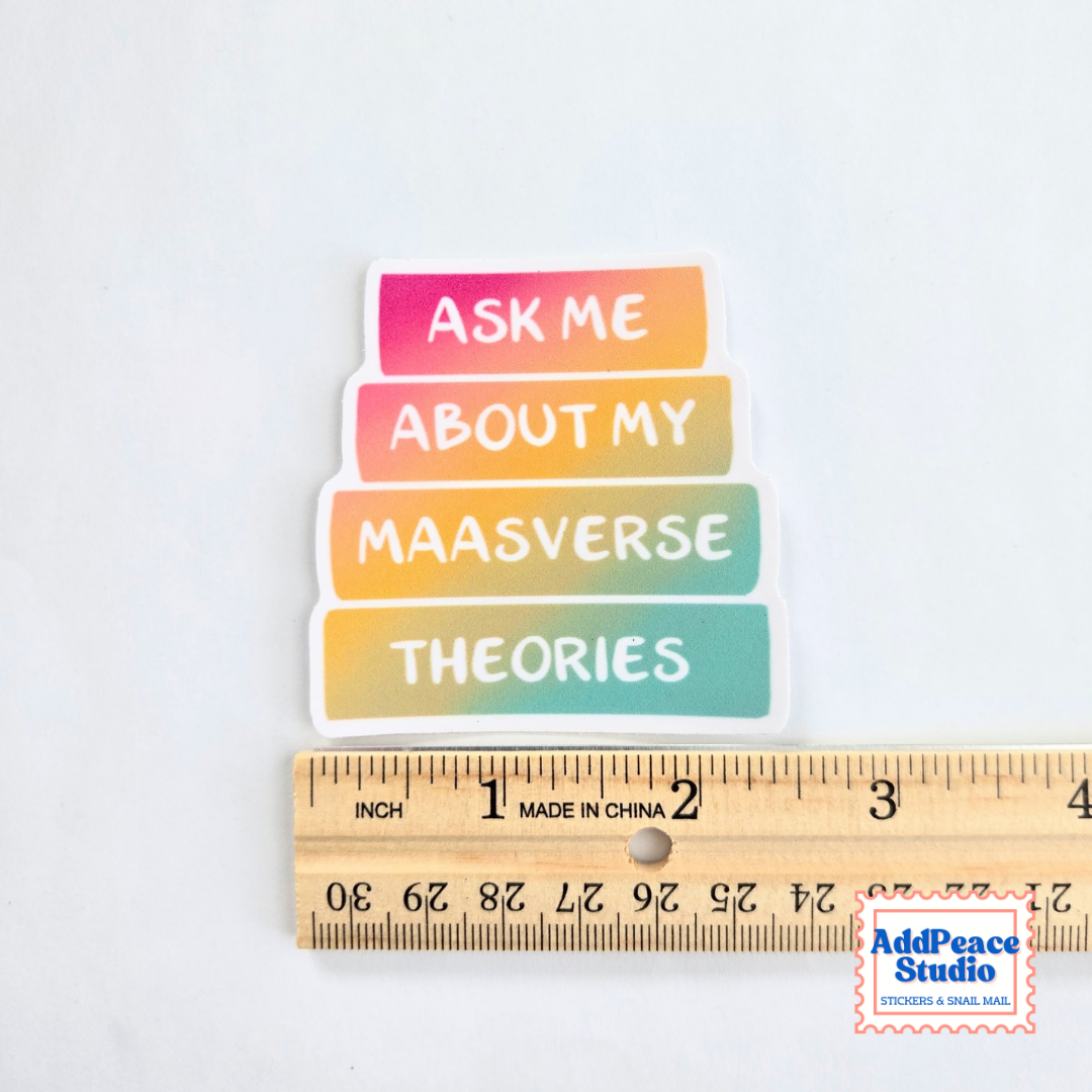 Ask Me About My Maasverse Theories ACOTAR Fandom Sticker