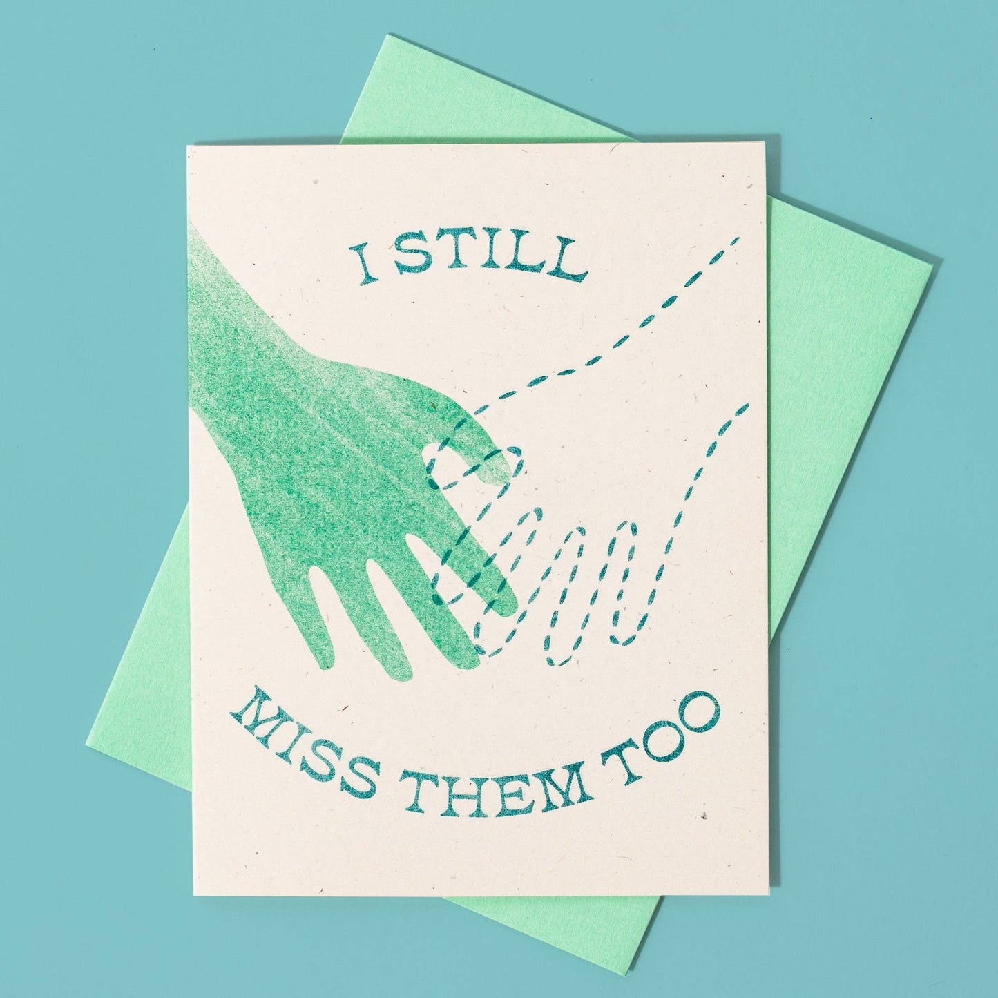 I Still Miss Them Too - Risograph Sympathy Card