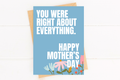 You Were Right Mother's Day Card
