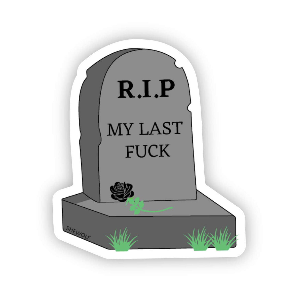 RIP My Last Fuck Sticker