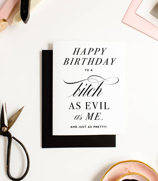 Evil Bitch Birthday Card