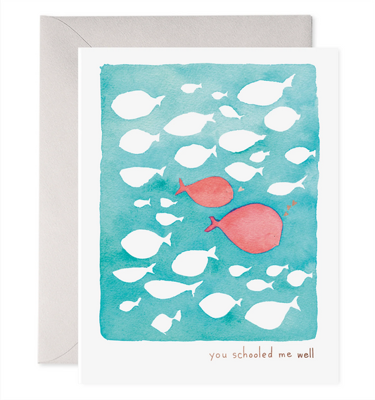 Schooled Me Well Greeting Card