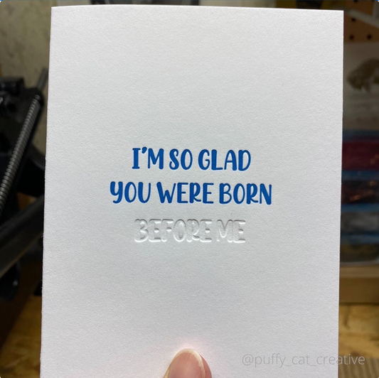I’m So Glad You Were Born Before Me, Birthday Card