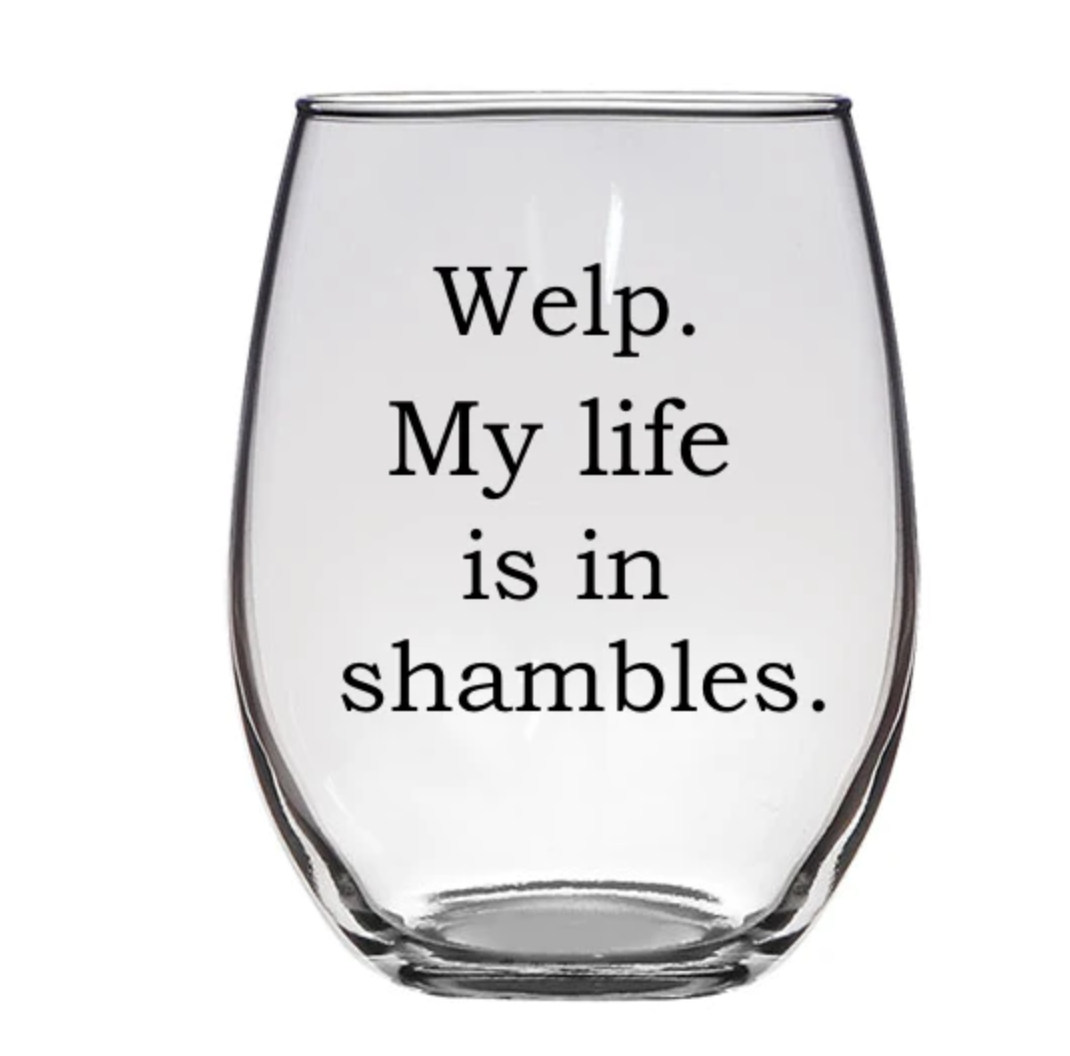 Life in Shambles Stemless Glass