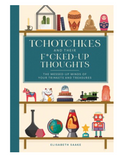 Tchotchkes and their F*cked-Up Thoughts