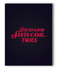 Santa Came Twice Card