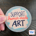 Support Human-Made Art Sticker