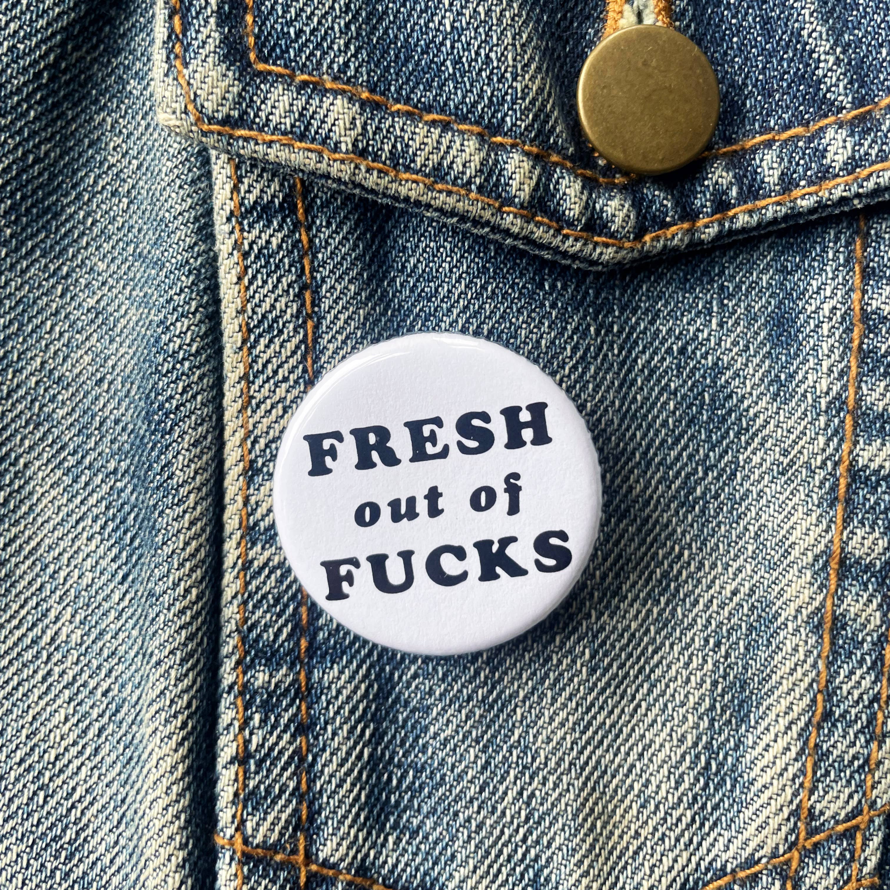 Fresh Fucks 1.25” Round Button