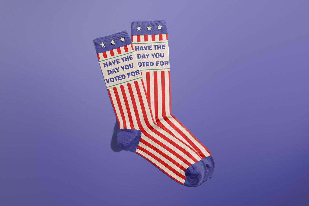Have The Day You Voted For Socks