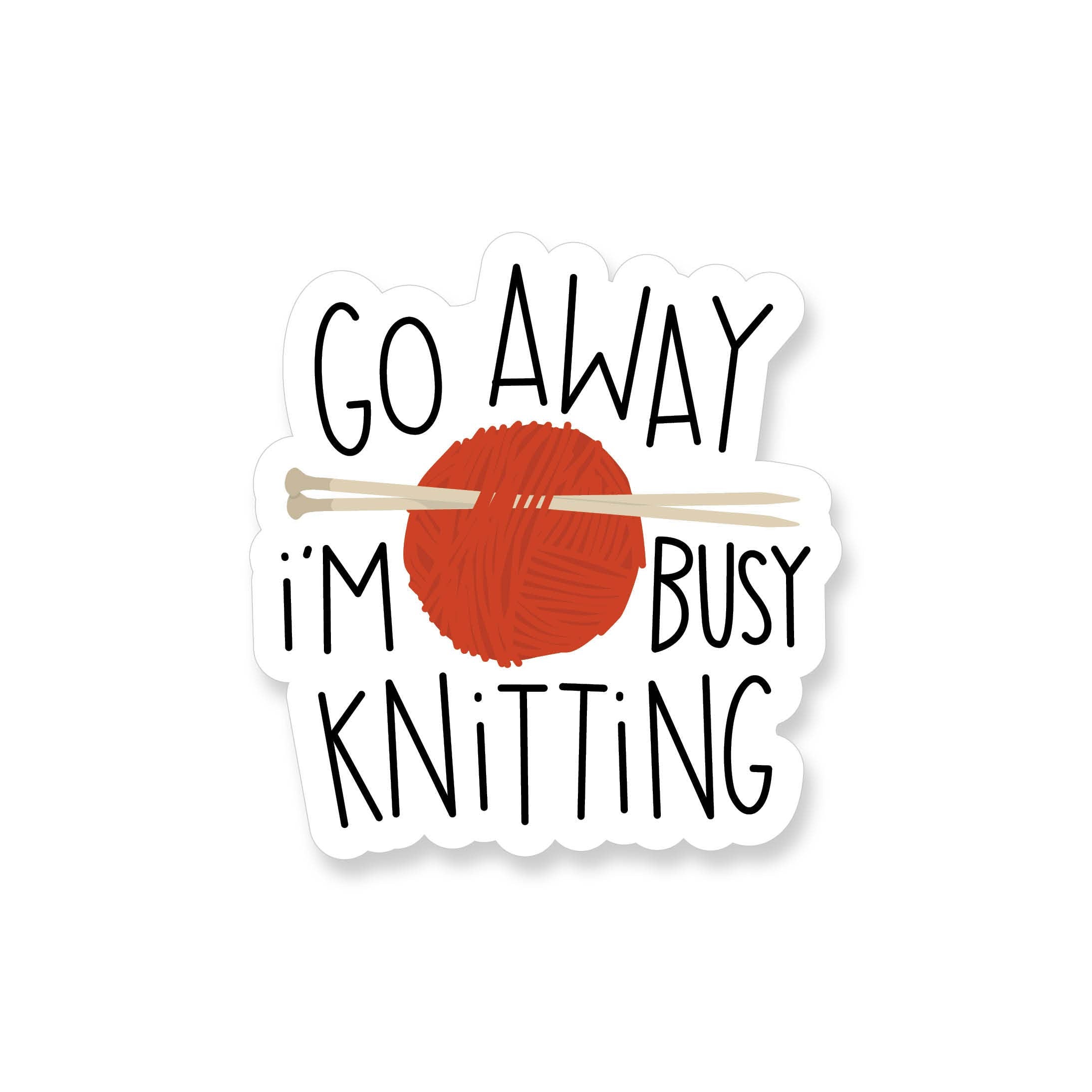 Go Away I'm Busy Knitting Vinyl Sticker