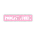Podcast Junkie Sticker