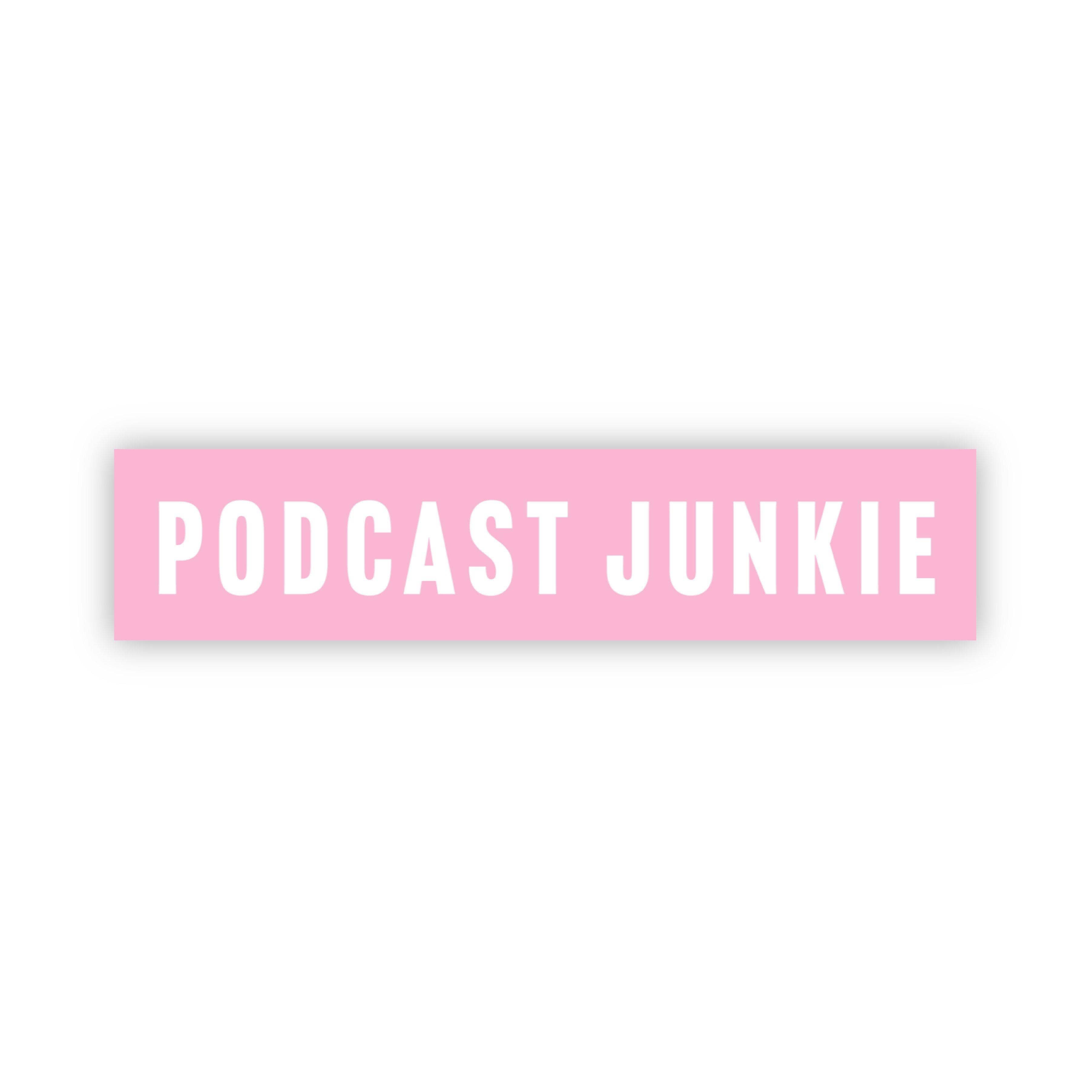 Podcast Junkie Sticker
