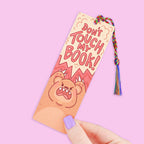 Don’t Touch My Book Bookmark