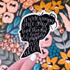 A Wise Woman Once Said Sticker 4.5x3in