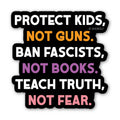 Sticker: Protect Kids & Ban Fascists — Leftist Activist