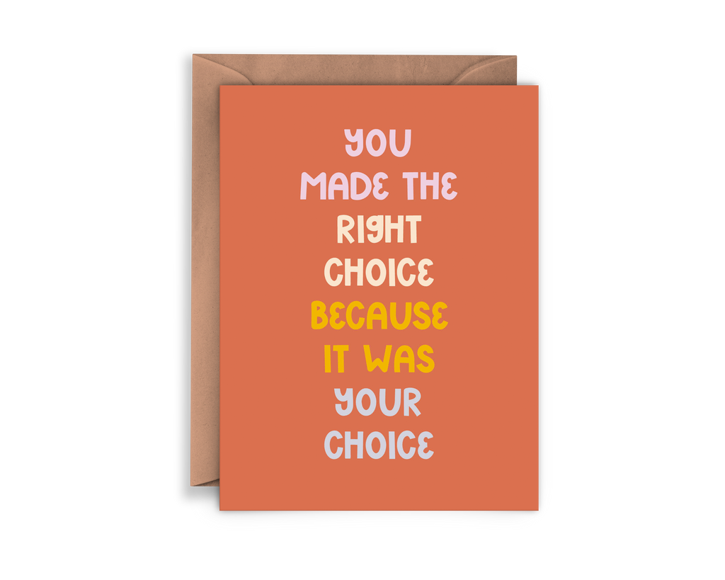 You Made the Right Choice Card