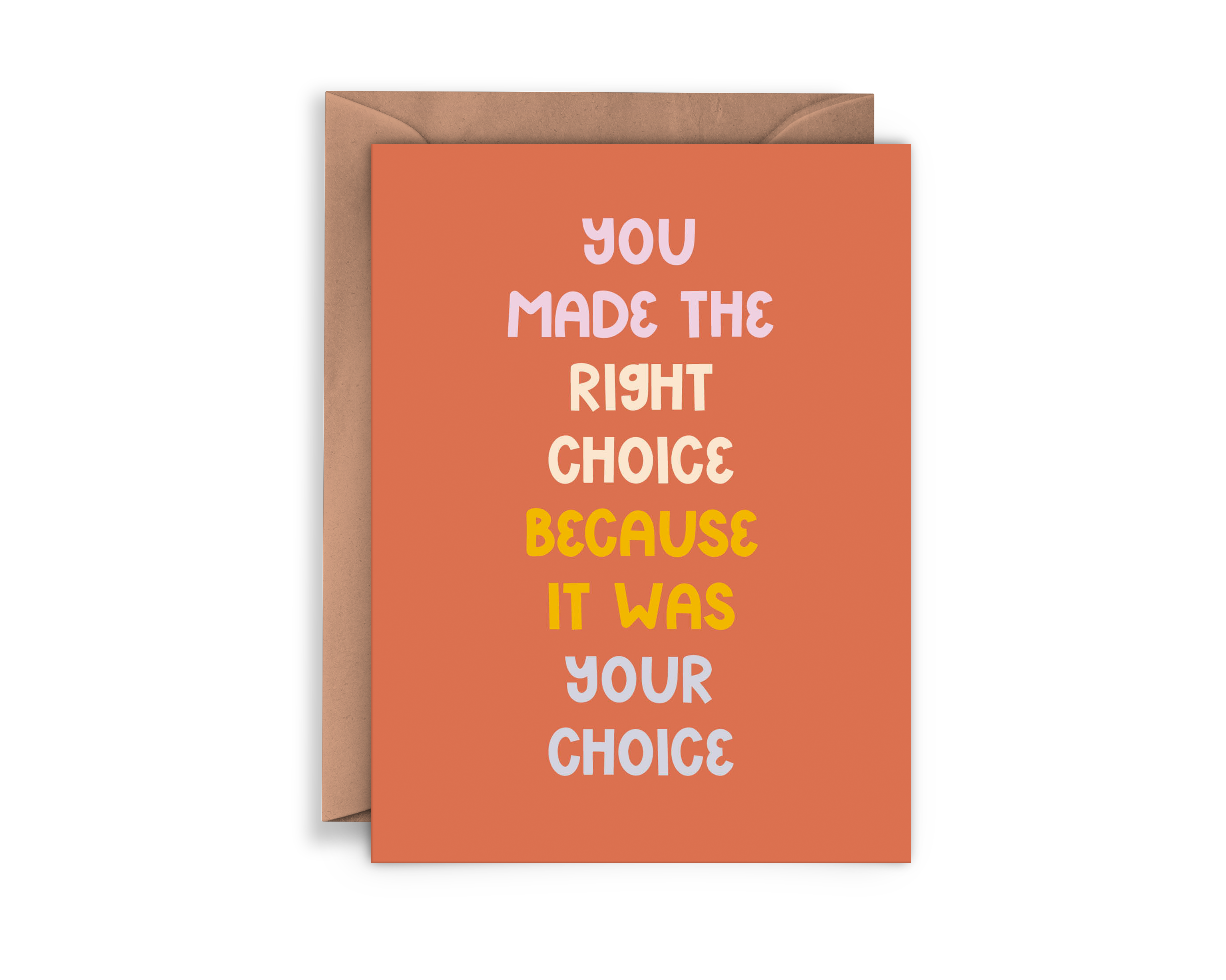 You Made the Right Choice Card