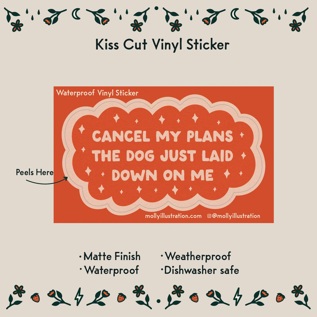 Cancel My Plans Dog Sticker