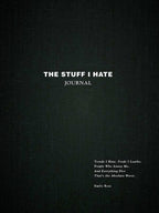 Stuff I Hate Journal by Emily Rose