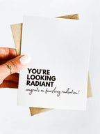 You're Looking Radiant Cancer Card