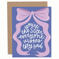 You're The Sister Greeting Card