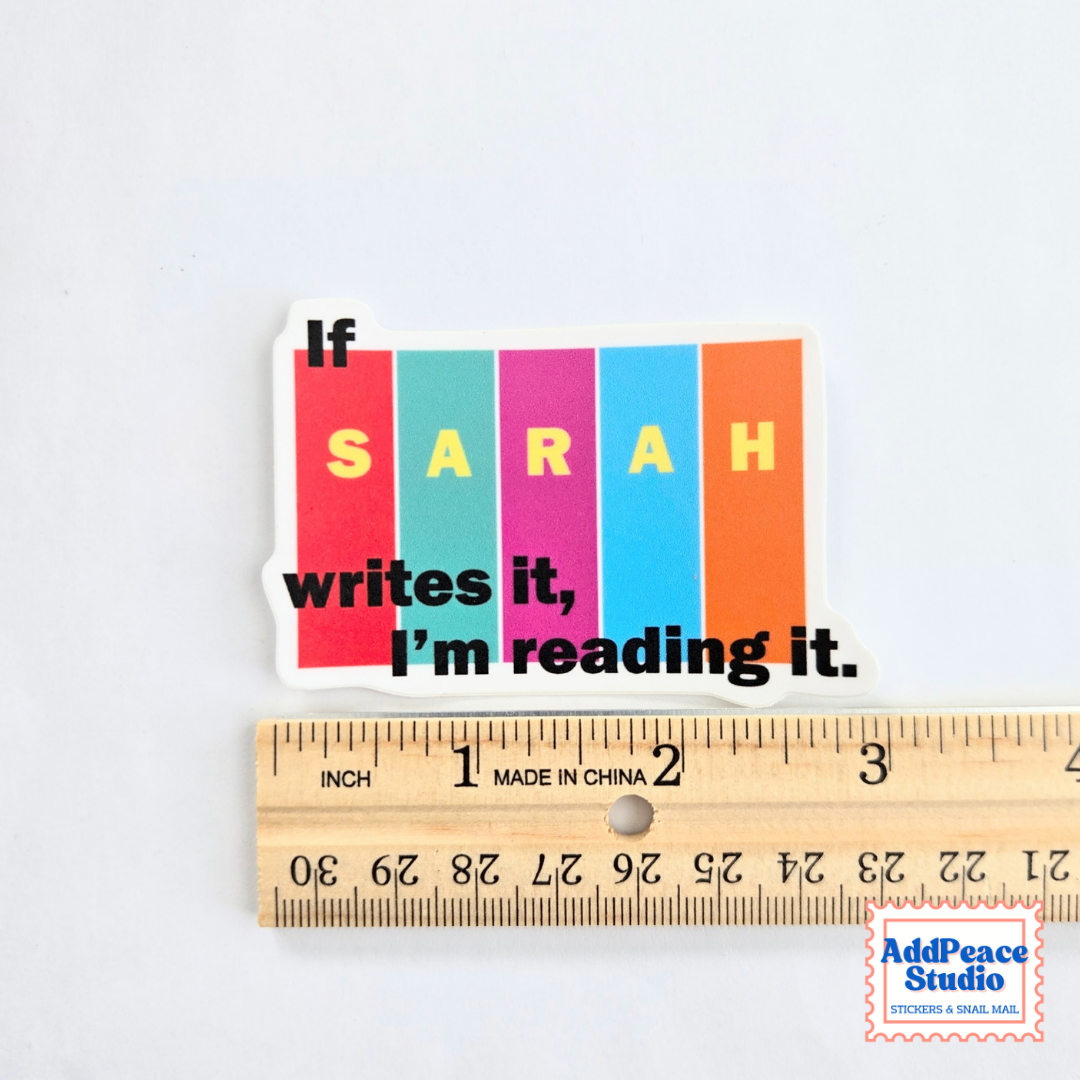 If Sarah Writes It, I'm Reading It Sticker