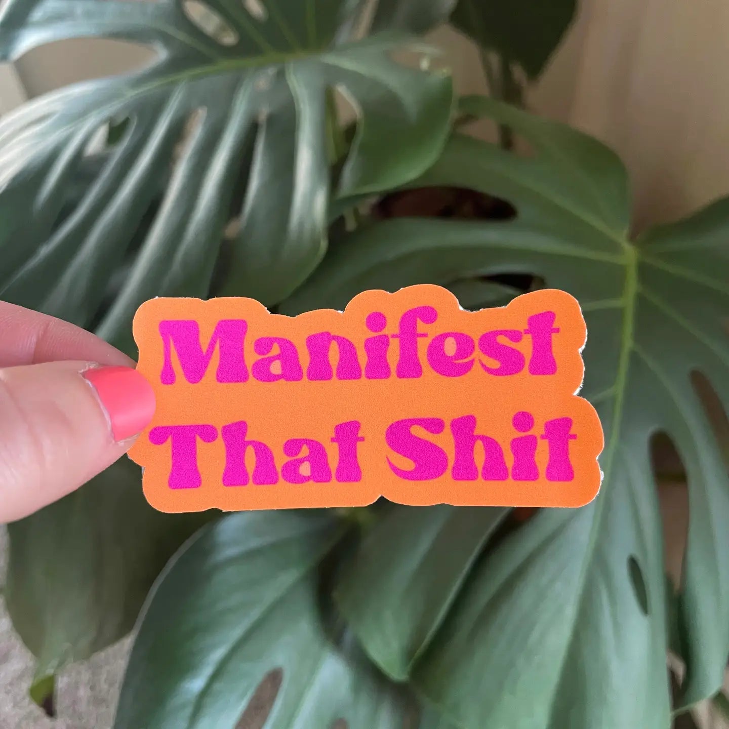 Manifest That Shit Sticker