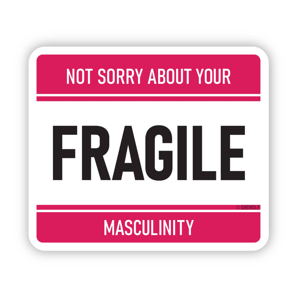 Sticker: Fragile Masculinity ― Bold Feminist Decal