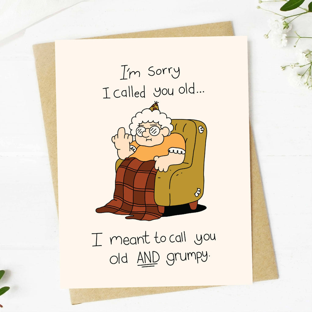 "I'm sorry I called you old..." Birthday Card