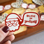 Believe In Yourself Santa Vinyl Sticker