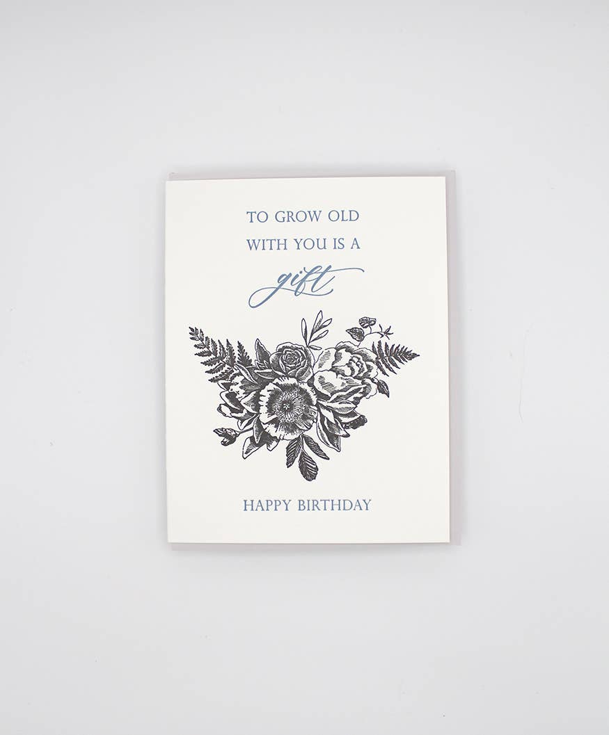 To Grow Old With You Is A Gift, Happy Birthday Card