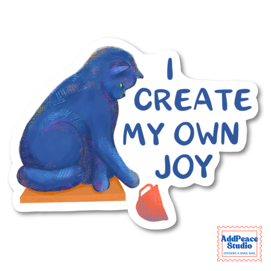 I Create My Own Joy Sticker