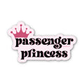 Sticker: Passenger Princess - Fun Snarky Decal with Crown