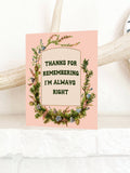 Always Right Funny Card