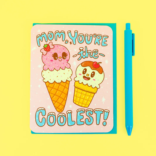 Mom, You're The Coolest Card