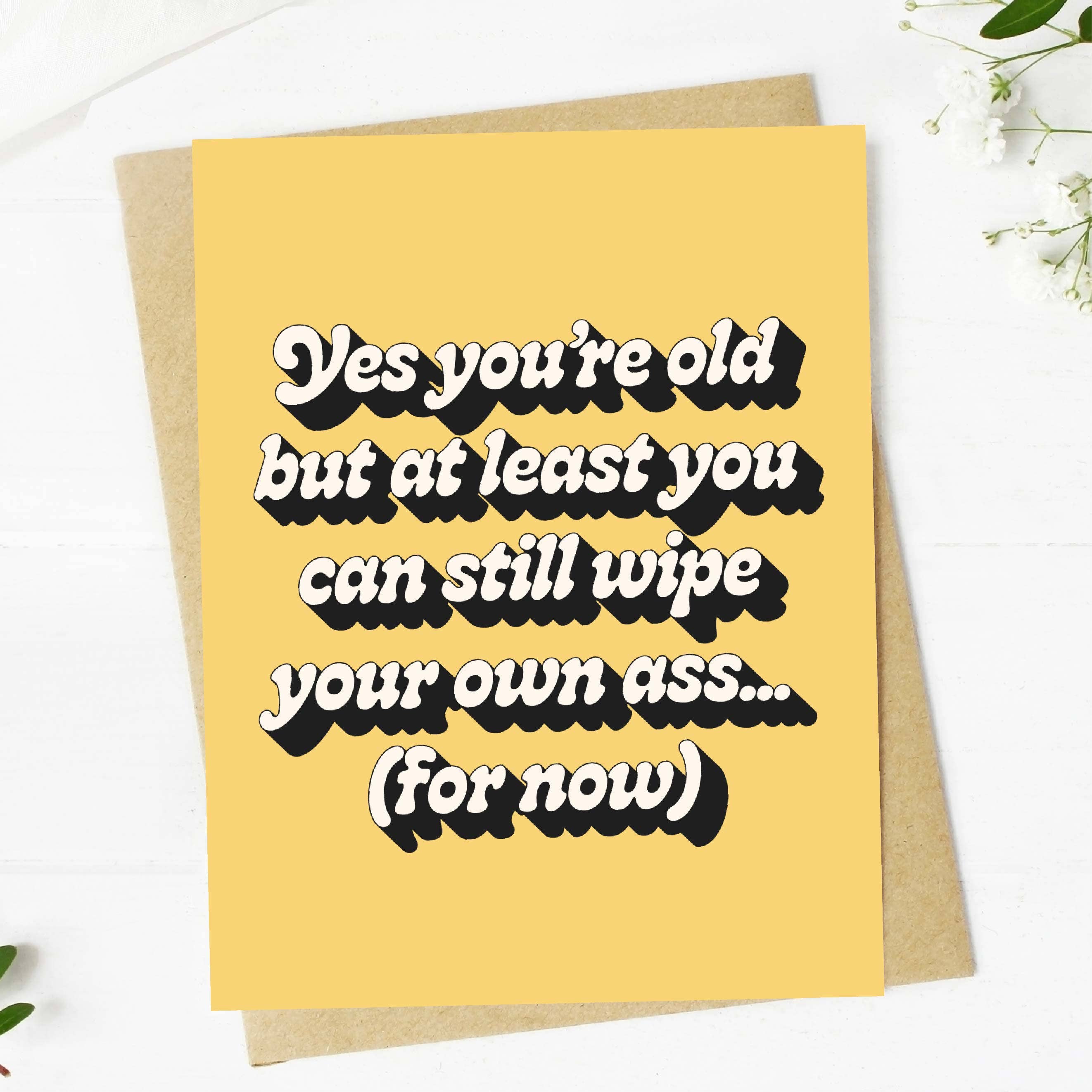 Wipe Your Own Ass Birthday Card