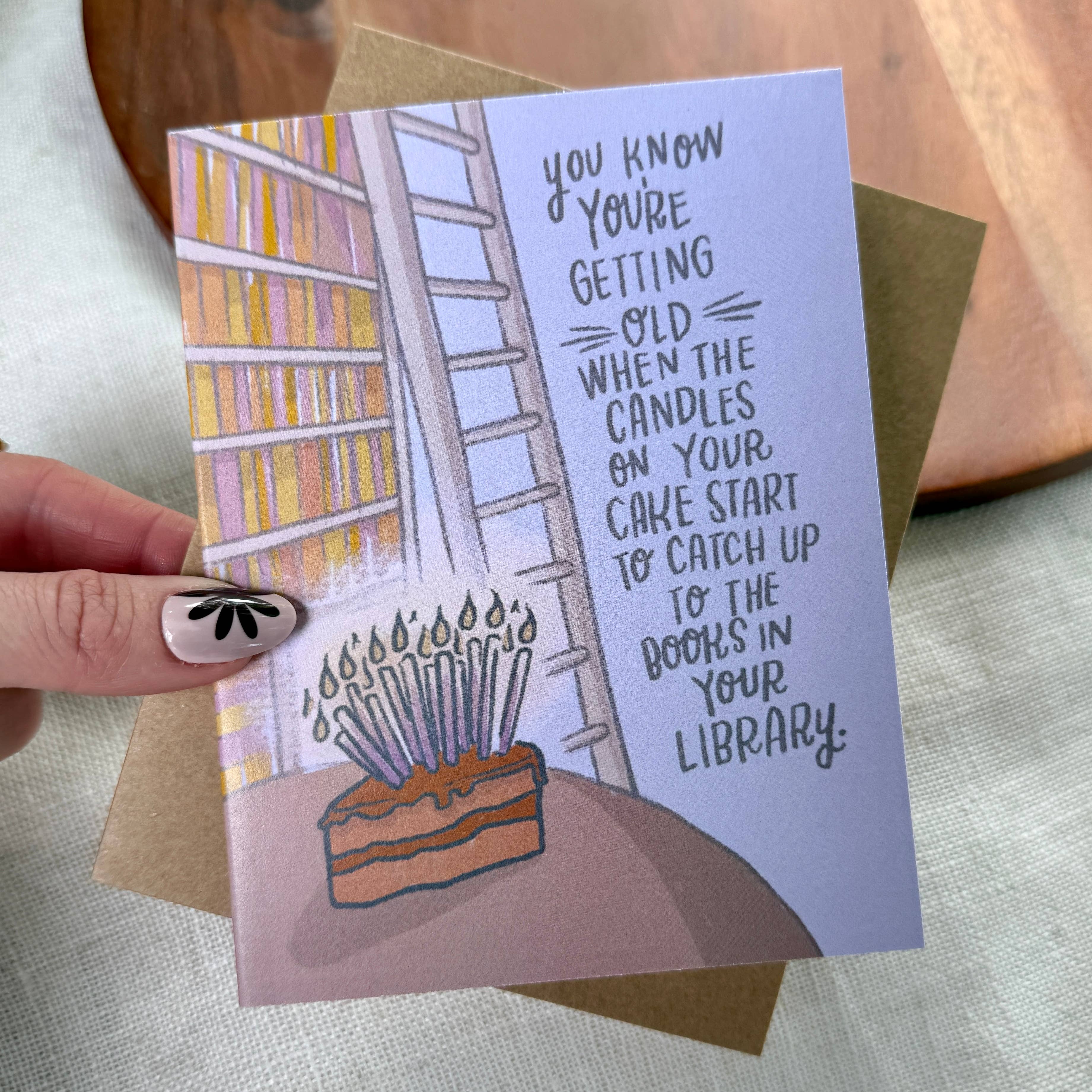 "You know you're getting old..." Bookish Birthday Card