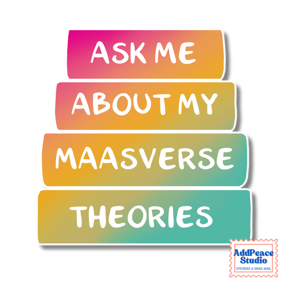 Ask Me About My Maasverse Theories ACOTAR Fandom Sticker