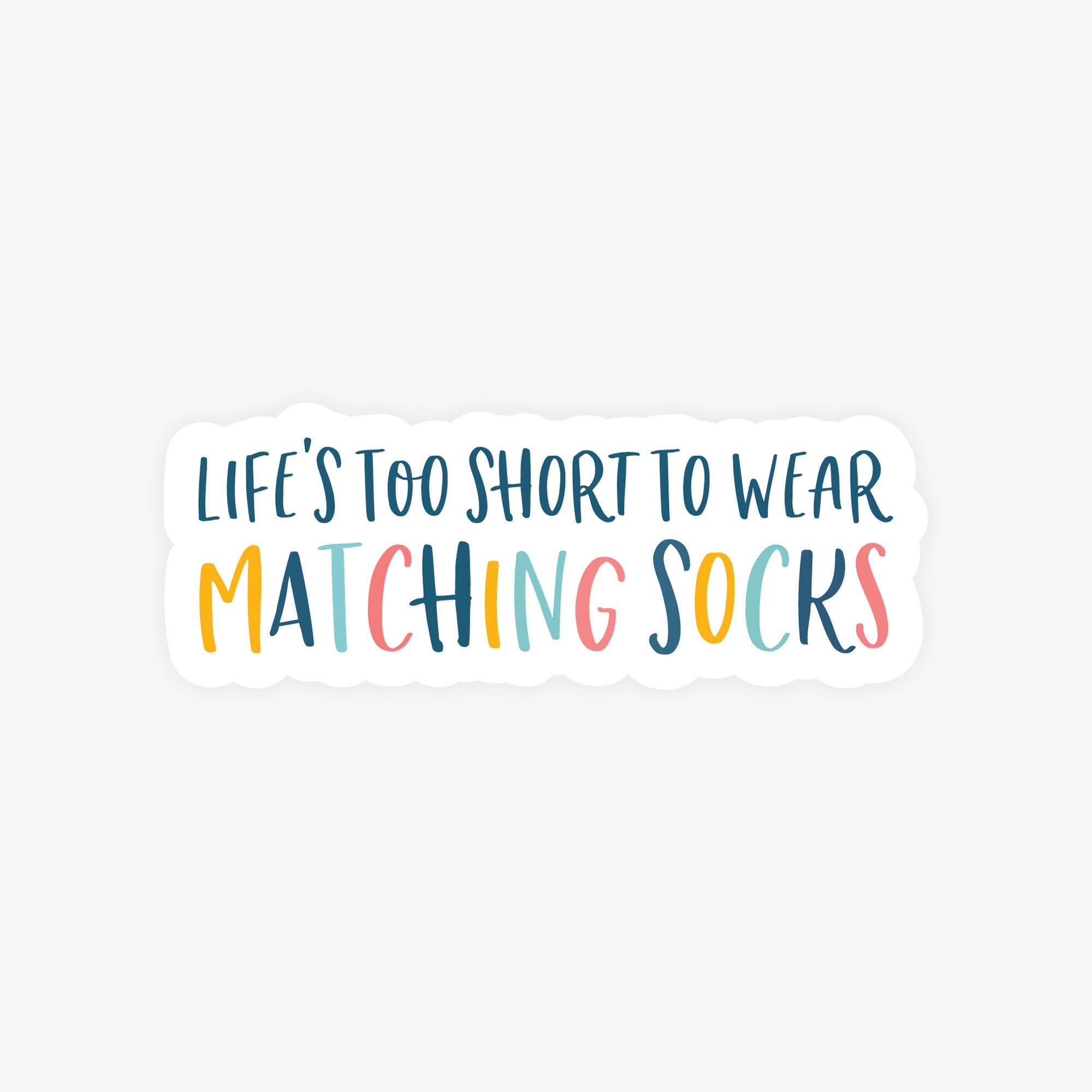 Life's Too Short Sticker